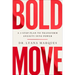 Bold Move: A 3-Step Plan to Transform Anxiety Into Power