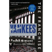 The Franchise: New York Yankees: A Curated History of the Bronx Bombers