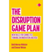 The Disruption Game Plan: New rules for connected thinking on innovation and risk