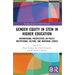 Gender Equity in STEM in Higher Education: International Perspectives on Policy, Institutional Culture, and Individual Choice