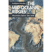 The Mid-Oceanic Ridges: Mountains Below Sea Level