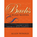 Bach's Cello Suites, Volumes 1 and 2: Analyses and Explorations