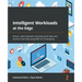 Intelligent Workloads at the Edge: Deliver cyber-physical outcomes with data and machine learning using AWS IoT Greengrass