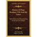 History Of Pope Boniface VIII And His Times: With Notes And Documentary Evidence In Six Books