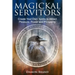 Magickal Servitors: Create Your Own Spirits to Attract Pleasure, Power and Prosperity