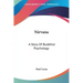 Nirvana: A Story Of Buddhist Psychology