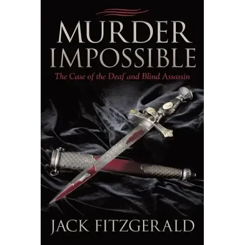 Murder Impossible: The Case of the Deaf and Blind Assassin