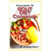 Easy Guide To Gout Diet Cookbook: 50+ Homemade, Assorted, Delectable Recipes for managing and preventing gout!
