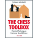 The Chess Toolbox: Practical Techniques Everyone Should Know