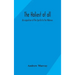 The holiest of all: an exposition of the Epistle to the Hebrews