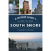 A History Lover's Guide to the South Shore