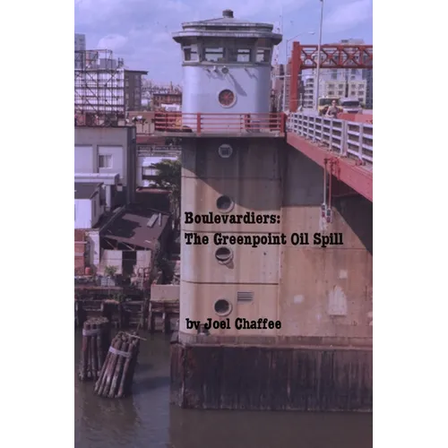 Boulevardiers: The Greenpoint Oil Spill