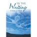 In the Waiting