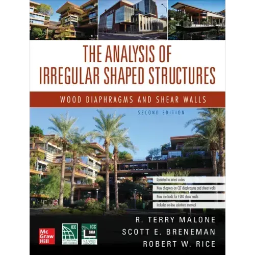 The Analysis of Irregular Shaped Structures: Wood Diaphragms and Shear Walls, Second Edition