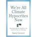 We're All Climate Hypocrites Now: How Embracing Our Limitations Can Unlock the Power of a Movement