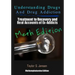 Understanding Drugs and Drug Addiction: Treatment to Recovery and Real Accounts of Ex-Addicts Volume II / Methamphetamine Edition