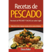 Recetas de Pescado con sabor inglés: Recetario de PESCADO Y SALSAS con sabor inglés