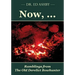 Now, ...: Ramblings fron the Old Derelict Bowhunter