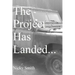 The Project Has Landed...