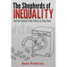 The Shepherds of Inequality: And the Futility of Our Efforts to Stop Them