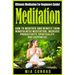 Meditation: Ultimate Meditation For Beginners Guide: How To Meditate And Benefit From Mindfulness Meditation, Increase Productivit