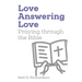 Love Answering Love: Praying through the Bible