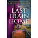 The Last Train Home: An emotional and totally unputdownable World War Two historical novel