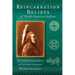 Reincarnation Beliefs of North American Indians: Soul Journeys, Metamorphoses and Near-Death Experiences