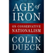 Age of Iron: On Conservative Nationalism