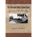 The Pleasant Valley School Story: A Story of Education and Community in Rural New Jersey