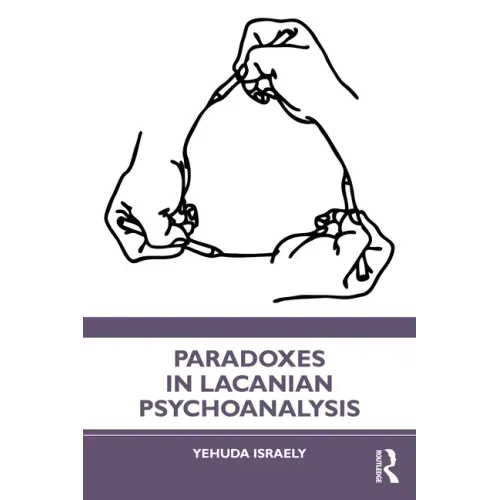 Paradoxes in Lacanian Psychoanalysis