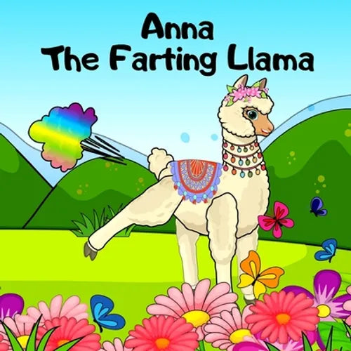 Anna The Farting Llama: A Rhyming, Read Aloud Story For Kids About Farting and Friendship