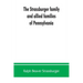 The Strassburger family and allied families of Pennsylvania; being the ancestry of Jacob Andrew Strassburger, esquire, of Montgomery county, Pennsylva
