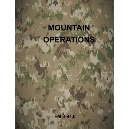 Mountain Operations: FM 3-97.6