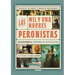 Las Mil Y Una Noches Peronistas: Relatos sobre peronismo de nuevo milenio