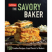 The Savory Baker: 150 Creative Recipes, from Classic to Modern