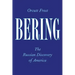 Bering: The Russian Discovery of America