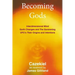 Becoming Gods