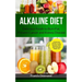 Alkaline Diet: Delicious Foods to Burn Fat, Prevent Cancer and Kidney Disease (Includes Easy Recipes to Transform Your Health, Rebala