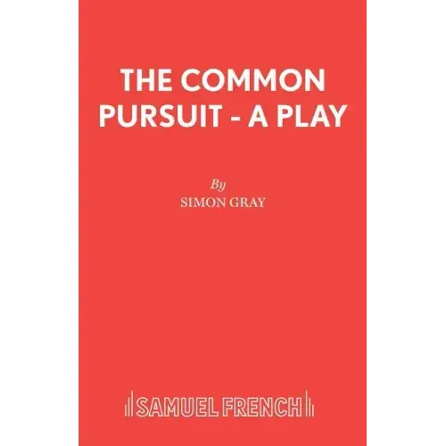 The Common Pursuit - A Play