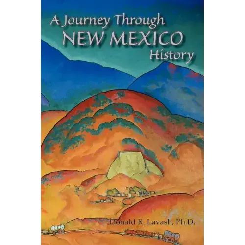 A Journey Through New Mexico History (Hardcover)
