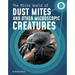 The Micro World of Dust Mites and Other Microscopic Creatures