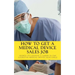 How To Get A Medical Device Sales Job: Your best resource to learn the secrets of landing a career in the lucrative medical device sales field