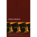 Afrocubanas: History, Thought, and Cultural Practices