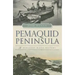 Pemaquid Peninsula:: A Midcoast Maine History