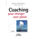 Coaching pour changer avec plaisir