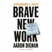 Revolucionando El Trabajo: Brave New Work