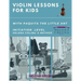 Violin Lessons for Kids with Paquita the Little Ant: Initiation Level Helena Colina´s Method