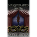 Masqueraded: Act One