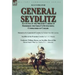 General Seydlitz: Accounts of the Military Career of Frederick the Great's Outstanding Commander of Cavalry-Memoirs of a General of Cavalry by Robert